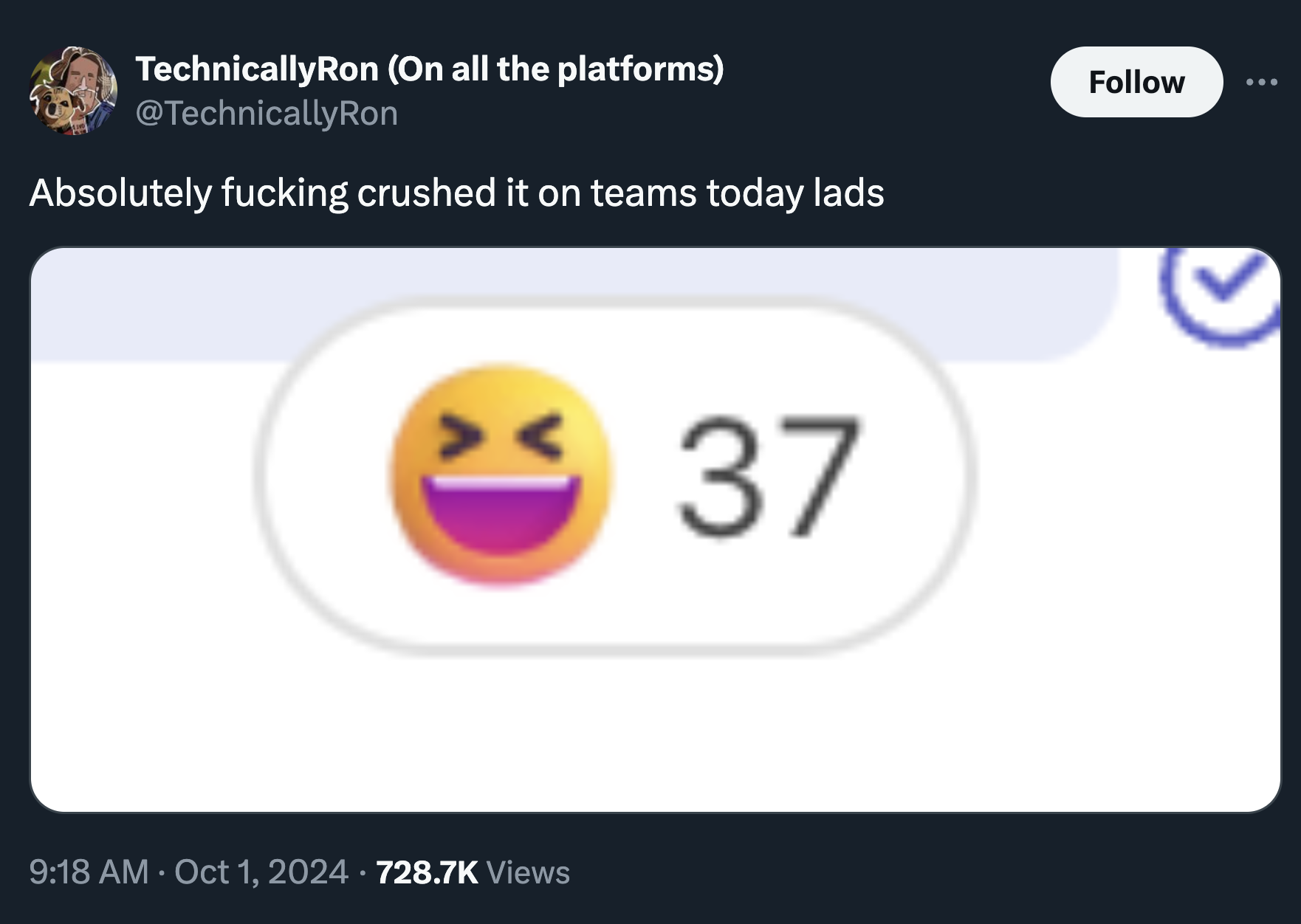 smiley - TechnicallyRon On all the platforms Absolutely fucking crushed it on teams today lads C Views 37